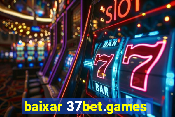 baixar 37bet.games